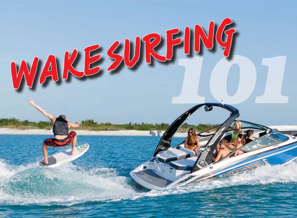WAKE SURFING 101 Power Boating Magazine