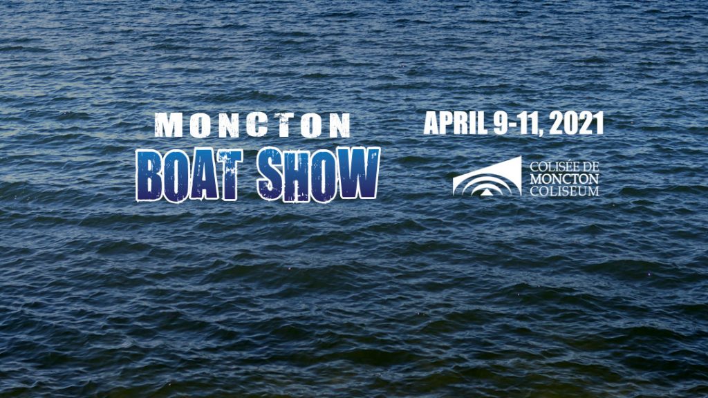 Moncton Boat Show and NB Sportsmen and Fly Fishing Show to be Postponed